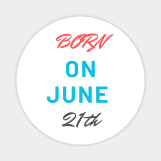 Born on june Magnet